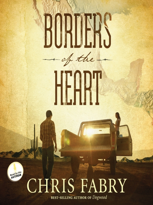 Title details for Borders of the Heart by Chris Fabry - Wait list